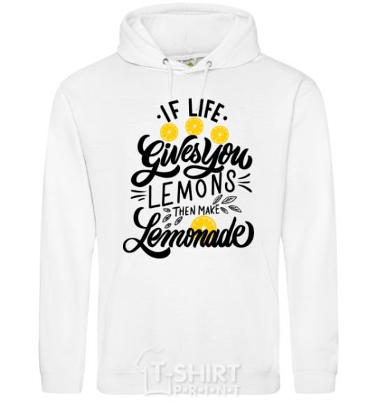 Men`s hoodie If life gives you lemons then make lemonade White фото