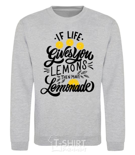 Sweatshirt If life gives you lemons then make lemonade sport-grey фото