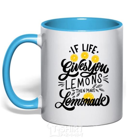 Mug with a colored handle If life gives you lemons then make lemonade sky-blue фото