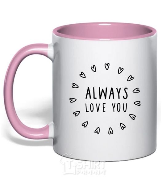 Чашка с цветной ручкой Always love you Нежно розовый фото