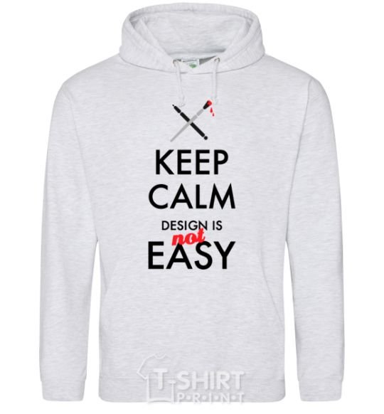Men`s hoodie Keep calm design is not easy sport-grey фото