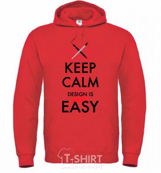 Men`s hoodie Keep calm design is not easy bright-red фото