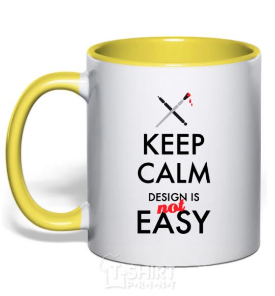 Mug with a colored handle Keep calm design is not easy yellow фото