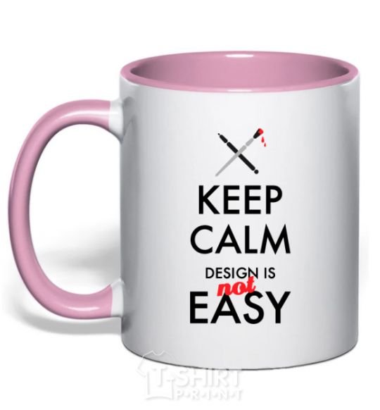 Mug with a colored handle Keep calm design is not easy light-pink фото