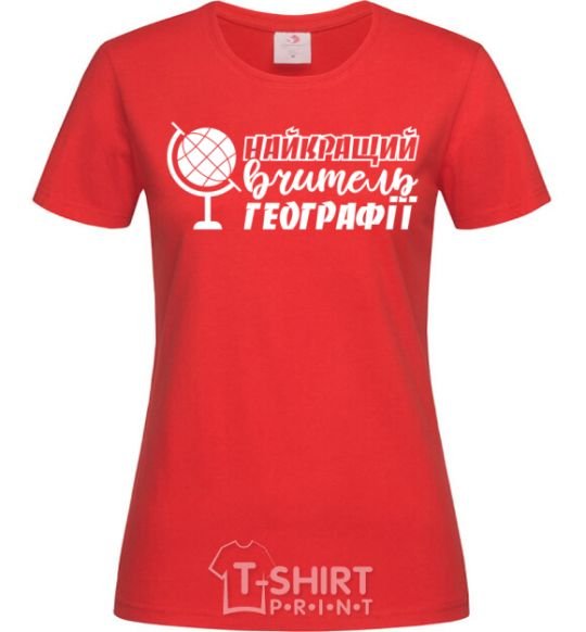 Женская футболка Найкращий вчитель географії глобус Красный фото