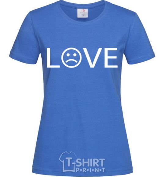 Women's T-shirt Love sad royal-blue фото