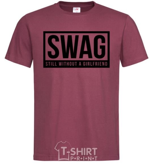 Men's T-Shirt Still without a girlfriend burgundy фото