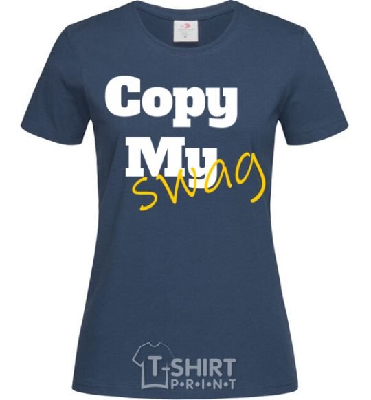 Women's T-shirt Copy my swag navy-blue фото