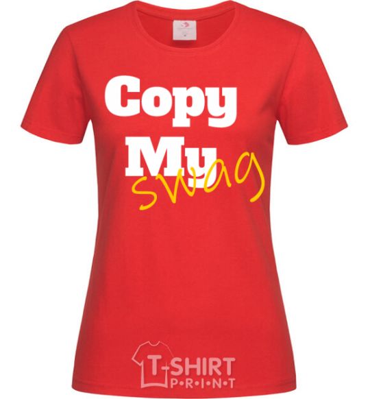 Women's T-shirt Copy my swag red фото