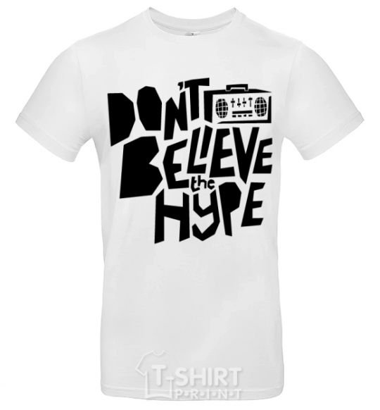 Men's T-Shirt Don't believe the hype White фото