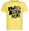 Мужская футболка Don't believe the hype Лимонный фото