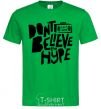 Мужская футболка Don't believe the hype Зеленый фото