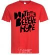 Men's T-Shirt Don't believe the hype red фото