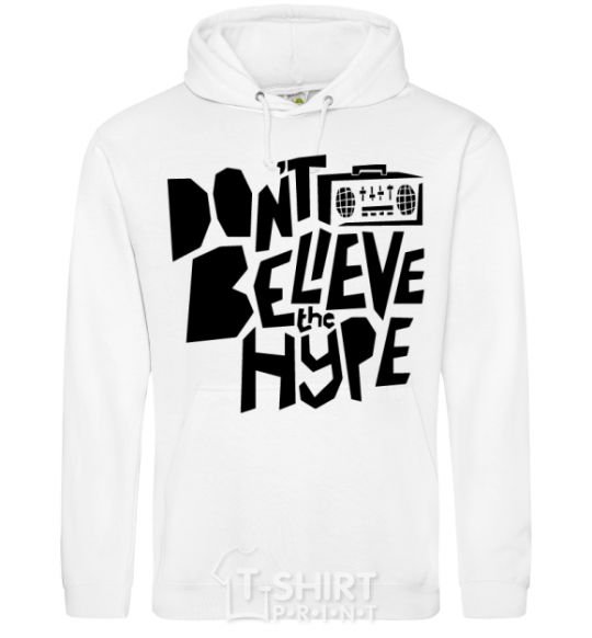 Men`s hoodie Don't believe the hype White фото
