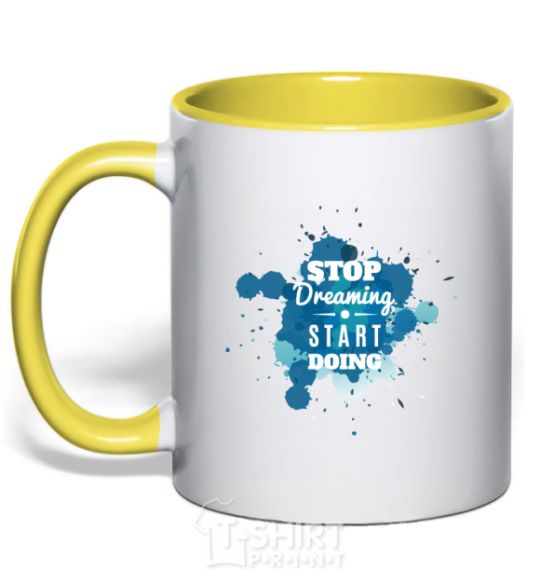 Mug with a colored handle Stop dreaming start doing yellow фото