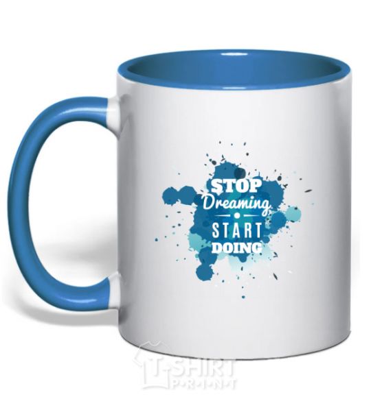 Mug with a colored handle Stop dreaming start doing royal-blue фото