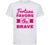 Kids T-shirt Fortune favors the brave White фото