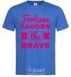 Men's T-Shirt Fortune favors the brave royal-blue фото