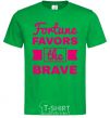 Men's T-Shirt Fortune favors the brave kelly-green фото