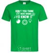 Men's T-Shirt If i were wrong i'd know it kelly-green фото