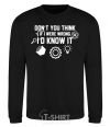 Sweatshirt If i were wrong i'd know it black фото