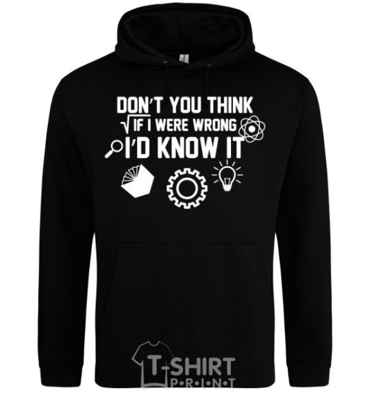 Men`s hoodie If i were wrong i'd know it black фото