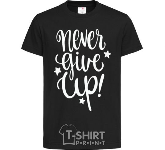 Kids T-shirt Never give up lettering black фото