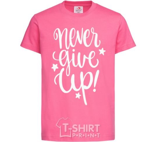 Детская футболка Never give up lettering Ярко-розовый фото