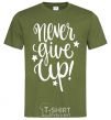 Мужская футболка Never give up lettering Оливковый фото