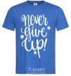 Men's T-Shirt Never give up lettering royal-blue фото