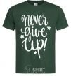 Мужская футболка Never give up lettering Темно-зеленый фото