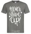 Men's T-Shirt Never give up lettering dark-grey фото
