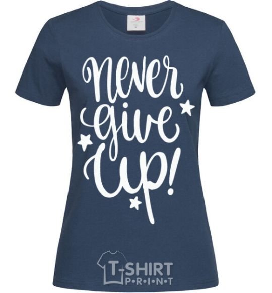 Women's T-shirt Never give up lettering navy-blue фото