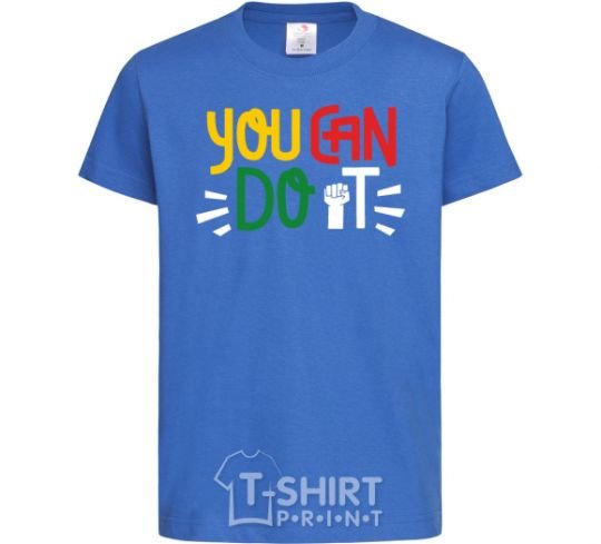 Kids T-shirt You can do it hand royal-blue фото