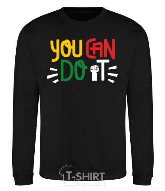 Sweatshirt You can do it hand black фото