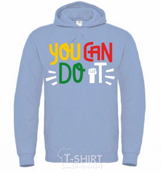 Men`s hoodie You can do it hand sky-blue фото