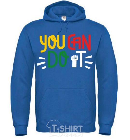 Men`s hoodie You can do it hand royal фото