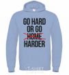 Men`s hoodie Go hard or go harder sky-blue фото