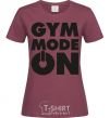 Женская футболка Gym mode on Бордовый фото