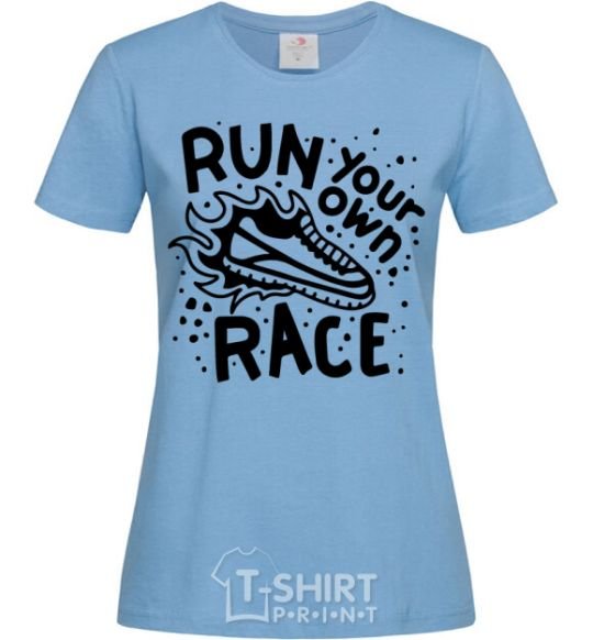 Women's T-shirt Run your own race sky-blue фото