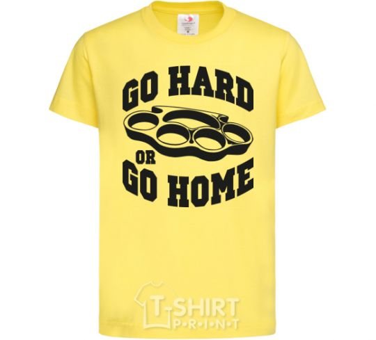 Kids T-shirt Go hard or go home brass knuckles cornsilk фото