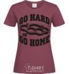 Women's T-shirt Go hard or go home brass knuckles burgundy фото