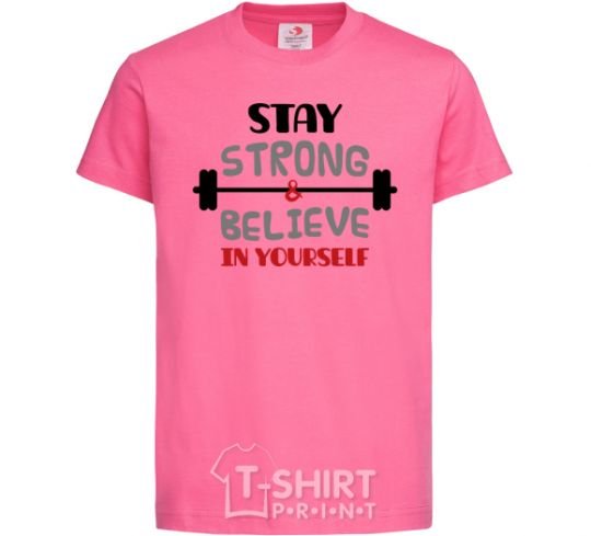 Kids T-shirt Stay strong and believe in yourself heliconia фото