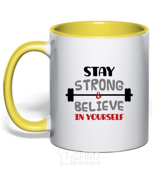 Mug with a colored handle Stay strong and believe in yourself yellow фото