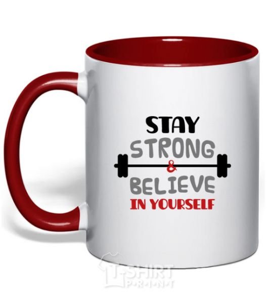 Mug with a colored handle Stay strong and believe in yourself red фото