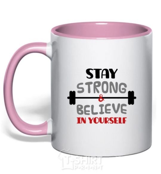 Mug with a colored handle Stay strong and believe in yourself light-pink фото