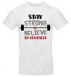 Men's T-Shirt Stay strong and believe in yourself White фото