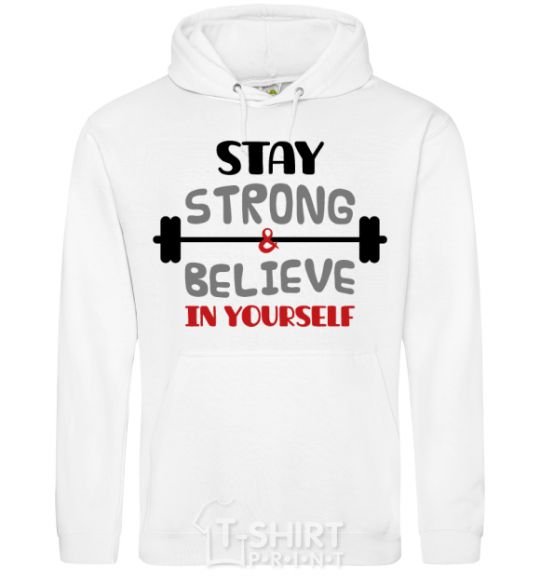 Men`s hoodie Stay strong and believe in yourself White фото