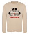 Sweatshirt Stay strong and believe in yourself sand фото