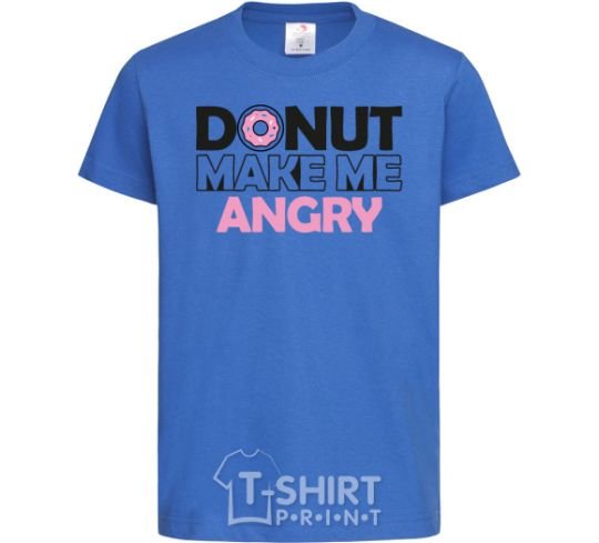 Kids T-shirt Donut make me angry royal-blue фото